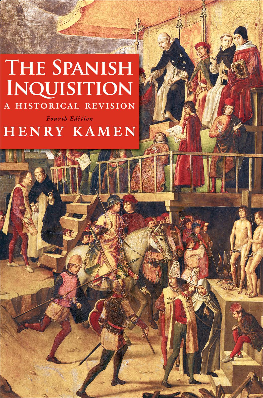The Spanish inquisition : a historical revision