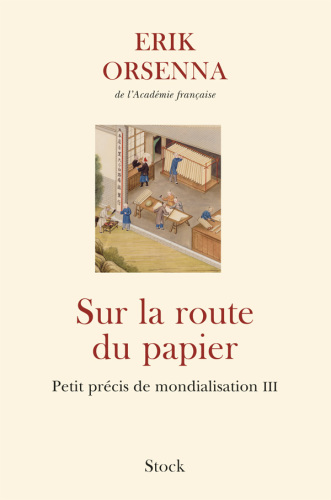 Sur la route du papier. Petit précis de mondialisation III
