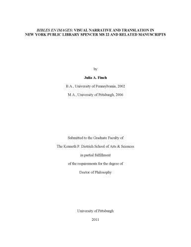 Bibles en images: Visual Narrative and Translation in New York Public Library Spencer ms. 22 and Related Manuscripts [PhD diss.]