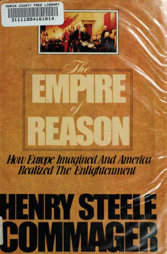 The Empire of Reason: How Europe Imagined and America Realized the Enlightenment