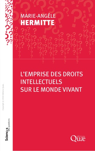 L’emprise des droits intellectuels sur le monde vivant
