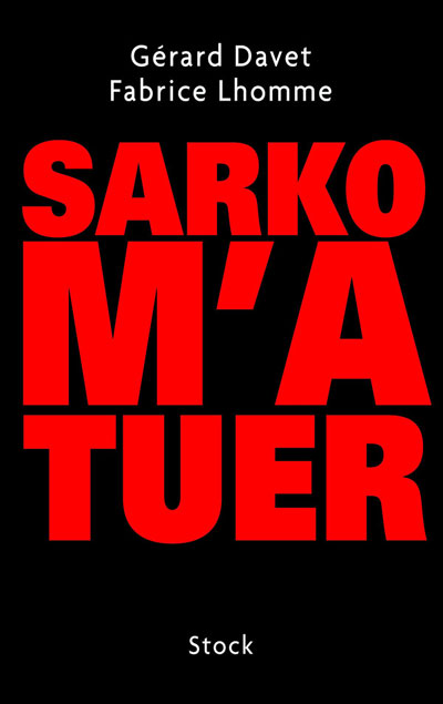 Sarko m’a tuer