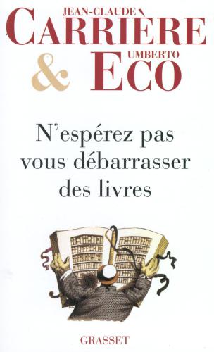 N’espérez pas vous débarrasser des livres