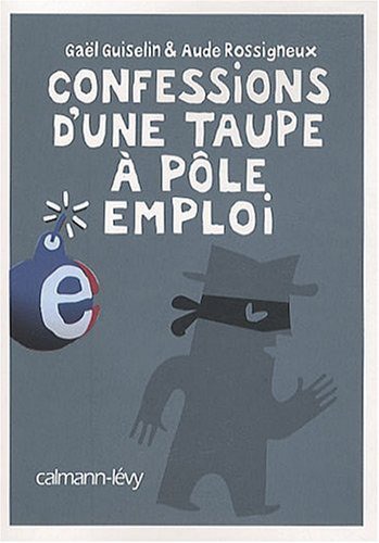 Confessions d’une taupe à Pôle emploi