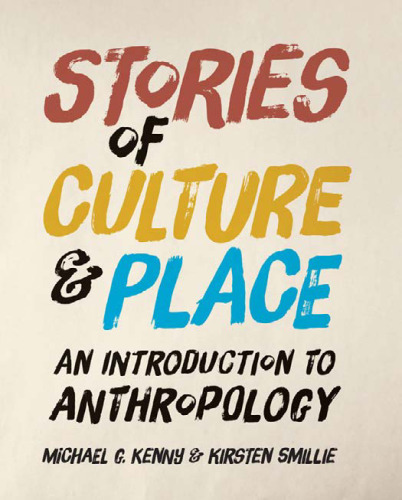 Stories of Culture and Place: An Introduction to Anthropology