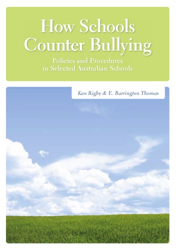 How schools counter bullying : policies and procedures in selected Australian schools
