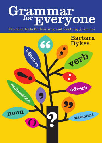 Grammar for everyone : practical tools for learning and teaching grammar