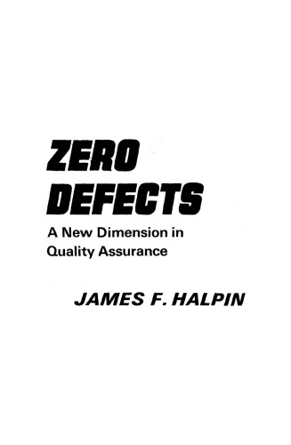 Zero defects. A New Dimension in Quality Assurance