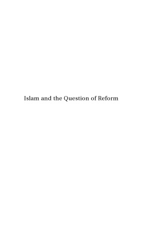 Islam and the question of reform : critical voices from Muslim communities