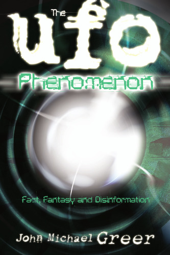 The UFO Phenomenon: Fact, Fantasy and Disinformation