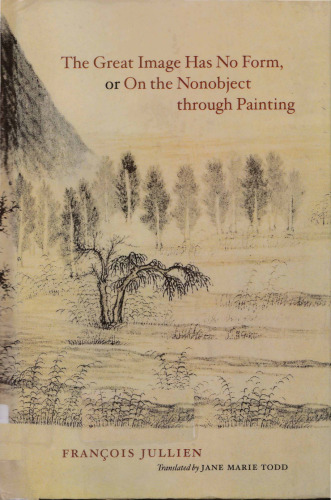 The Great Image Has No Form, or On the Nonobject through Painting