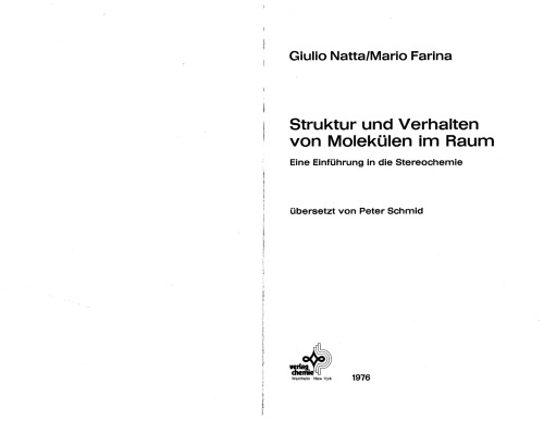Struktur und Verhalten von Molekülen im Raum. Eine Einführung in die Stereochemie.