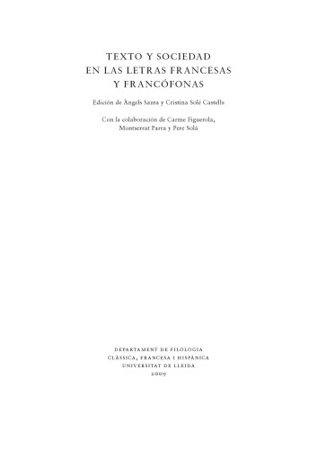 Texto y sociedad en las letras francesas y francófonas : XVI Coloquio de la Asociación de Profesores de Francés de la Universidad Española (APFUE), celebrado del 25 al 27 de abril de 2007 en Lleida