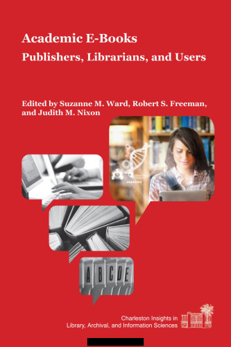 Academic e-books : publishers, librarians, and users