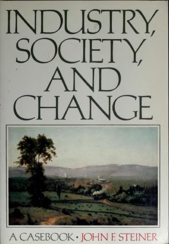 Industry, society, and change: a casebook