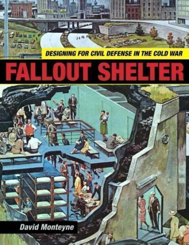 Fallout Shelter: Designing for Civil Defense in the Cold War