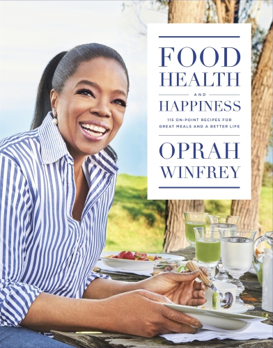Food, Health and Happiness : ’On Point’ Recipes for Great Meals and a Better Life