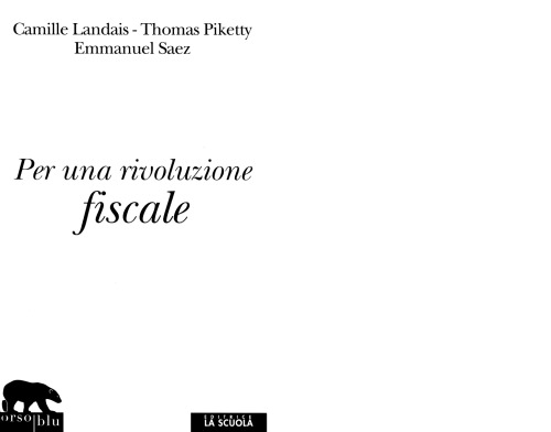Per una rivoluzione fiscale. Un’imposta sul reddito per il XXI secolo