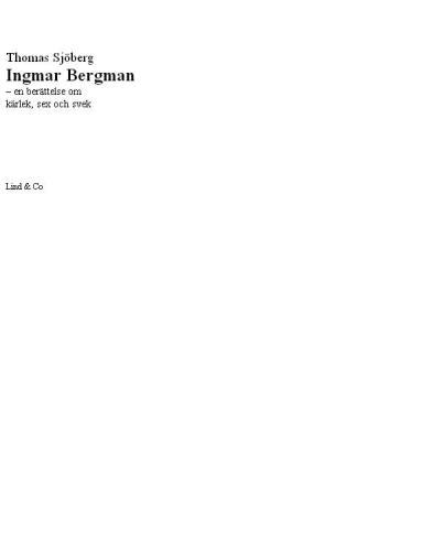 Ingmar Bergman : en berättelse om kärlek, sex och svek