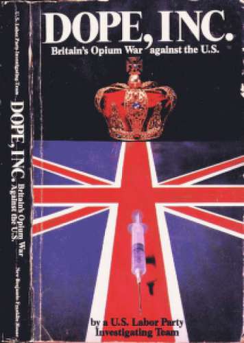 Dope, Inc : Britain’s opium war against the US