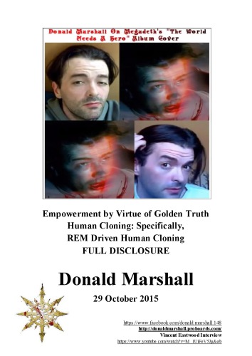 Empowerment by virtue of golden truth human cloning : specifically, REM driven human cloning : full disclosure