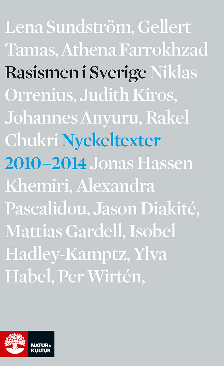 Rasismen i Sverige : nyckeltexter 2010-2014