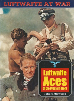 Luftwaffe Aces of the Western Front (Luftwaffe at War №19)