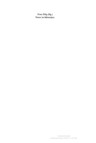 Natur im Mittelalter: Konzeptionen – Erfahrungen – Wirkungen / Akten des 9. Symposiums des Mediävistenverbandes, Marburg, 14.–17. März 2001