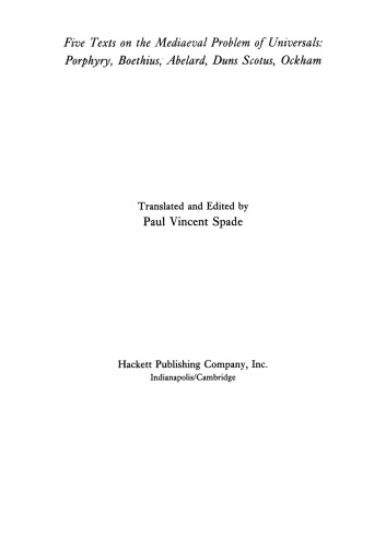 Five Texts on the Mediaeval Problem of Universals: Porphyry, Boethius, Abelard, Duns Scotus, Ockham