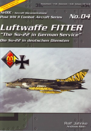 Luftwaffe Fitter: The Su-22 in German Service (Post WW2 Combat Aircraft Series 04)