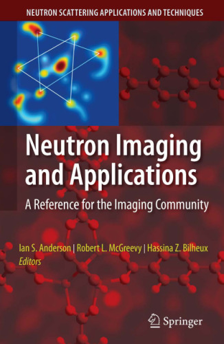 Neutron Imaging and Applications: A Reference for the Imaging Community