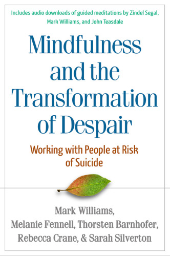 Mindfulness and the Transformation of Despair: Working with People at Risk of Suicide