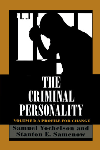 The Criminal Personality: A Profile for Change