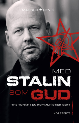 Med Stalin som Gud : tre tonår i en kommunistisk sekt