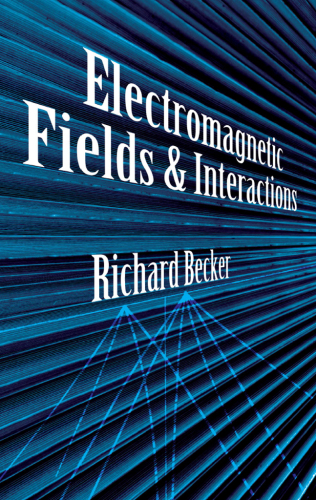 Electromagnetic Fields and Interactions