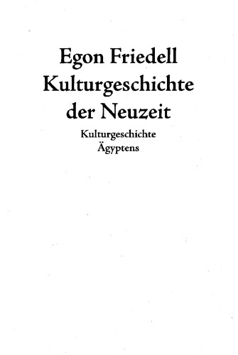 Kulturgeschichte der Neuzeit. Kulturgeschichte Ägyptens und des Alten Orients