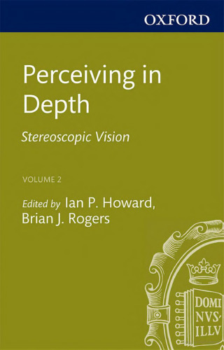 Perceiving in Depth, Volume 2: Stereoscopic Vision