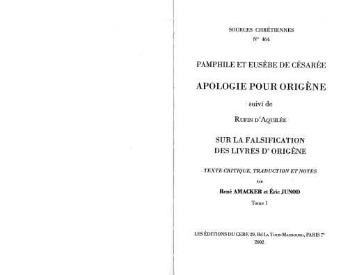 Pamphile et Eusèbe de Césarée : Apologie pour Origène, suivi de Rufin d’Aquilée, Sur la falsification des livres d’Origène