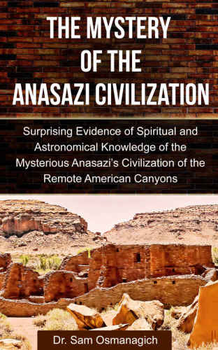 The Mystery of the Anasazi Civilization