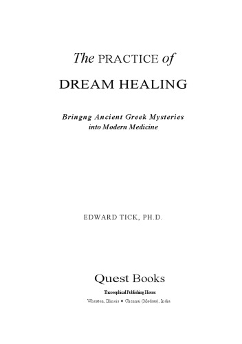 The Practice of Dream Healing: Bringing Ancient Greek Mysteries into Modern Medicine