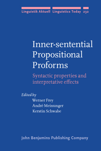 Inner-sentential Propositional Proforms: Syntactic properties and interpretative effects