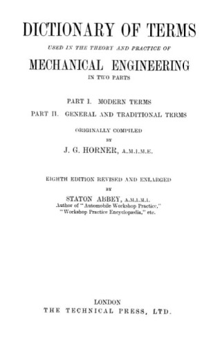 Dictionary of terms used in the theory and practice of mechanical engineering