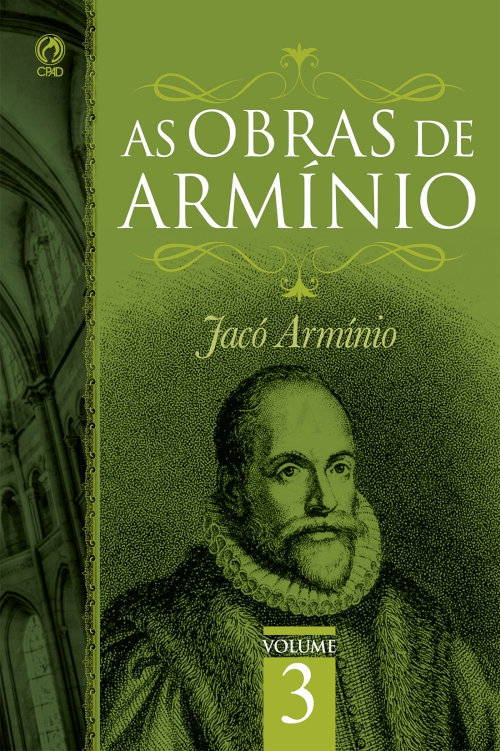 As Obras de Armínio - Volume 3