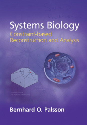 Systems Biology: Constraint-Based Reconstruction and Analysis
