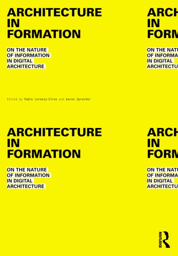 Architecture in Formation: On the Nature of Information in Digital Architecture