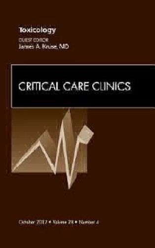 Toxicology, An Issue of Critical Care Clinics