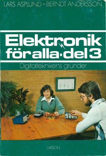 Elektronik för alla, del 3 : Digitalteknikens grunder