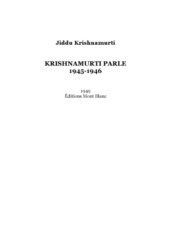 Causeries 1945-1946 : Krishnamurti parle
