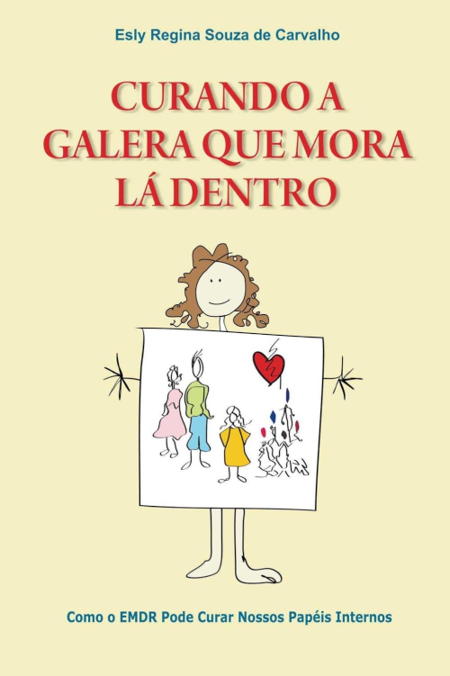 Curando a galera que mora lá dentro: Como o EMDR pode curar nossos papéis internos