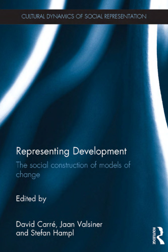 Representing Development: The social construction of models of change